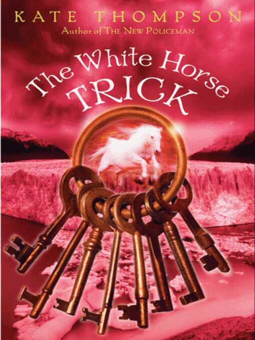 Title details for The White Horse Trick by Kate Thompson - Wait list